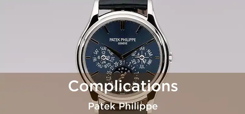 Complications Patek Philippe