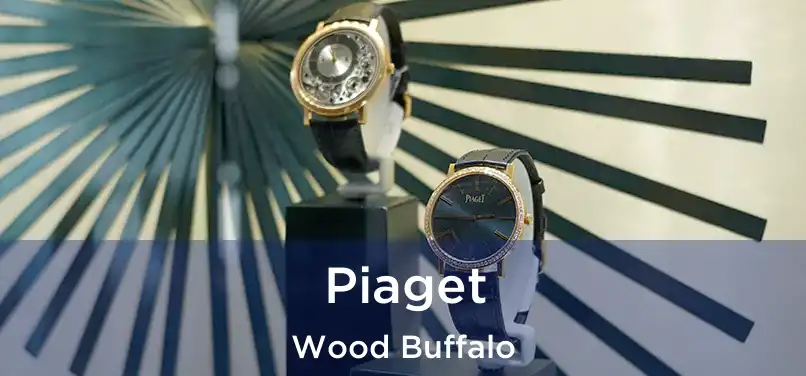  Piaget Wood Buffalo