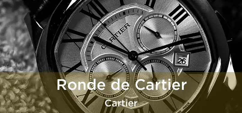  Ronde de Cartier Cartier