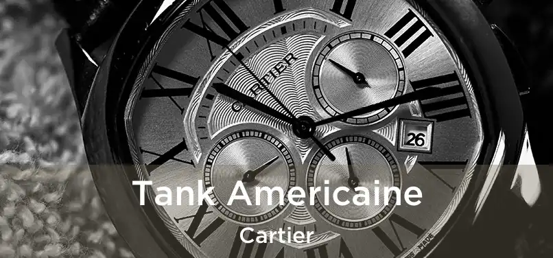  Tank Americaine Cartier