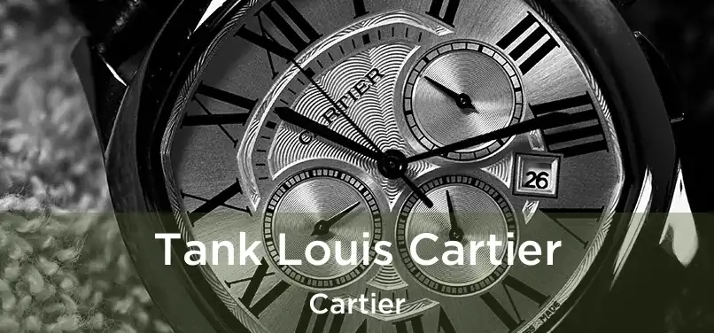 Tank Louis Cartier Cartier