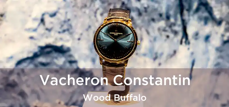  Vacheron Constantin Wood Buffalo